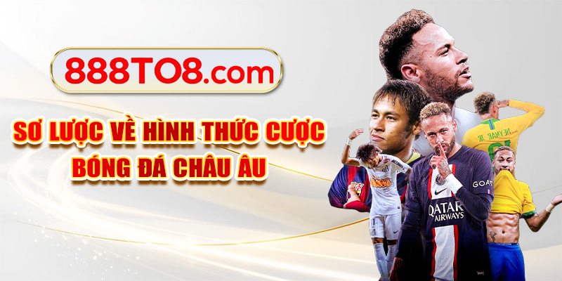 Sơ lược về hình thức cược bóng đá châu Âu